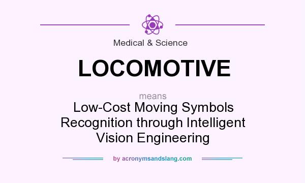 What does LOCOMOTIVE mean? It stands for Low-Cost Moving Symbols Recognition through Intelligent Vision Engineering
