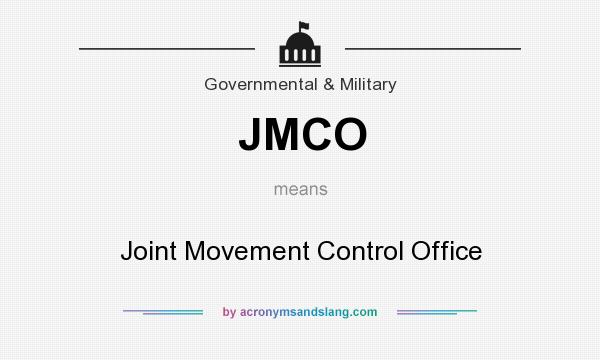What does JMCO mean? It stands for Joint Movement Control Office