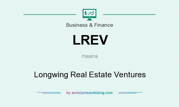 What does LREV mean? It stands for Longwing Real Estate Ventures