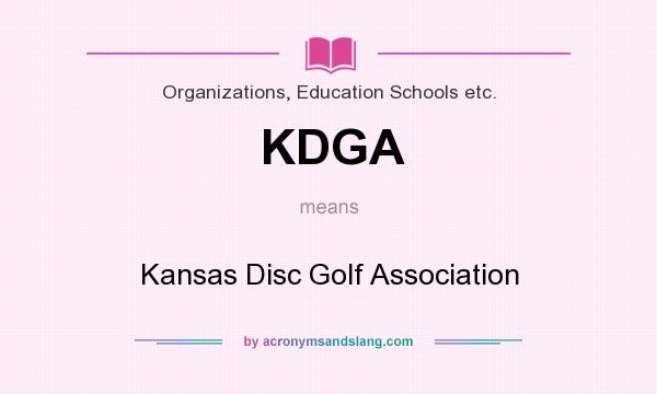 What does KDGA mean? It stands for Kansas Disc Golf Association