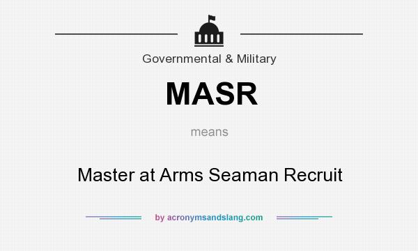 What does MASR mean? It stands for Master at Arms Seaman Recruit