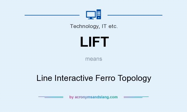 What does LIFT mean? It stands for Line Interactive Ferro Topology