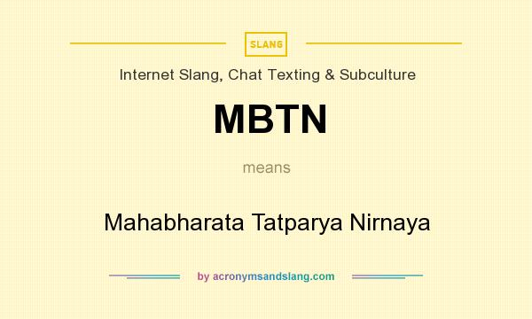 What does MBTN mean? It stands for Mahabharata Tatparya Nirnaya