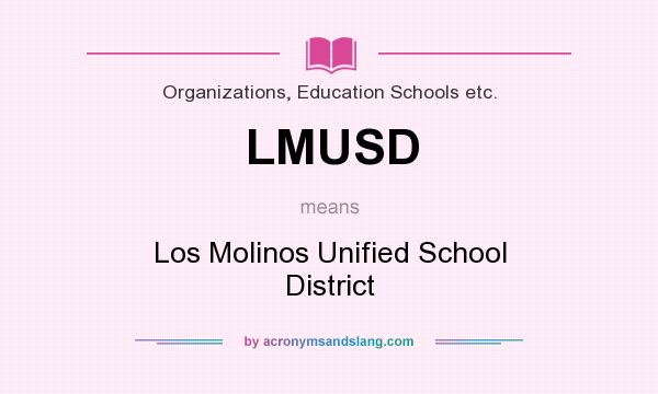 What does LMUSD mean? It stands for Los Molinos Unified School District