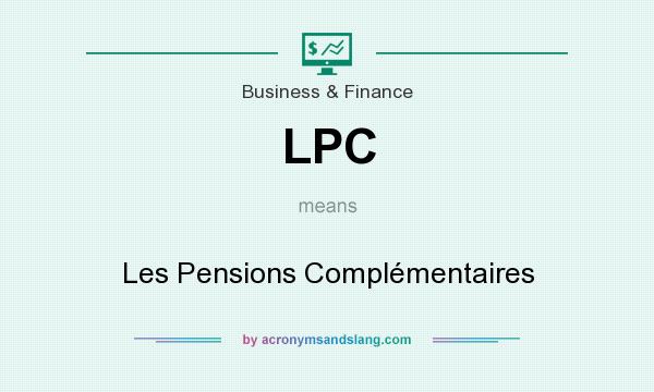 What does LPC mean? It stands for Les Pensions Complémentaires