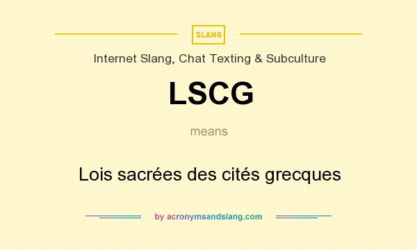 What does LSCG mean? It stands for Lois sacrées des cités grecques