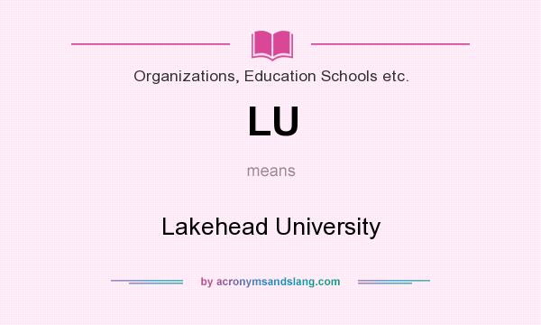 What does LU mean? It stands for Lakehead University