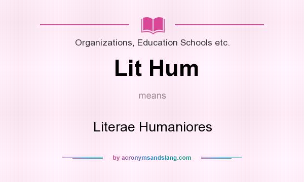 What does Lit Hum mean? It stands for Literae Humaniores
