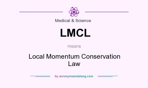 What does LMCL mean? It stands for Local Momentum Conservation Law