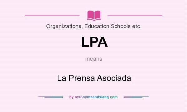 What does LPA mean? It stands for La Prensa Asociada