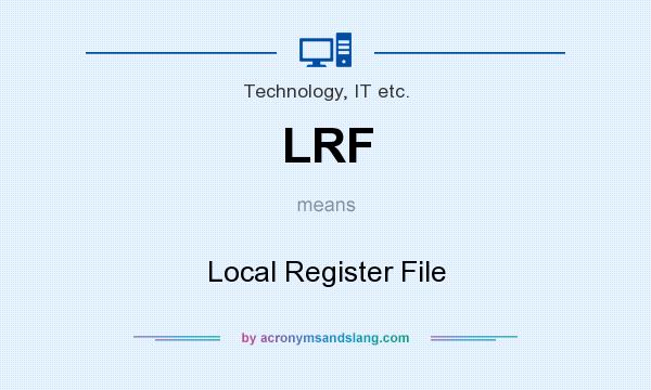 What does LRF mean? It stands for Local Register File
