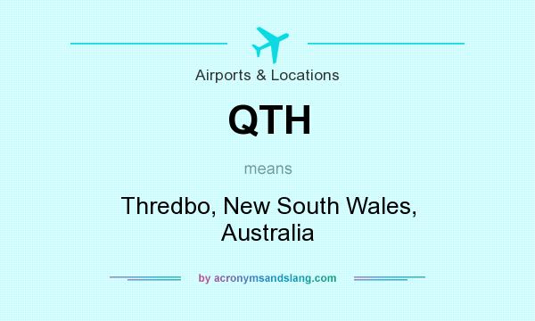 What does QTH mean? It stands for Thredbo, New South Wales, Australia