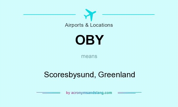 What does OBY mean? It stands for Scoresbysund, Greenland