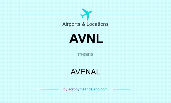 What does AVNL mean? It stands for AVENAL
