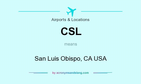 What does CSL mean? It stands for San Luis Obispo, CA USA