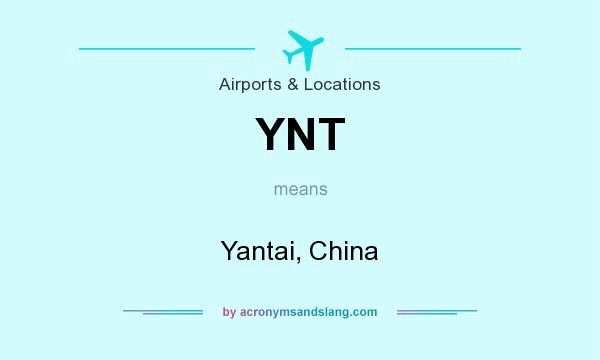 What does YNT mean? It stands for Yantai, China
