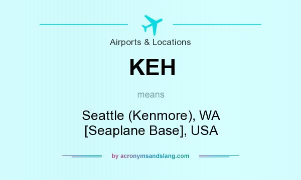 What does KEH mean? It stands for Seattle (Kenmore), WA [Seaplane Base], USA