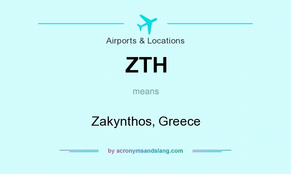 What does ZTH mean? It stands for Zakynthos, Greece
