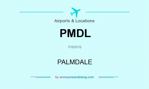 What does PMDL mean? It stands for PALMDALE