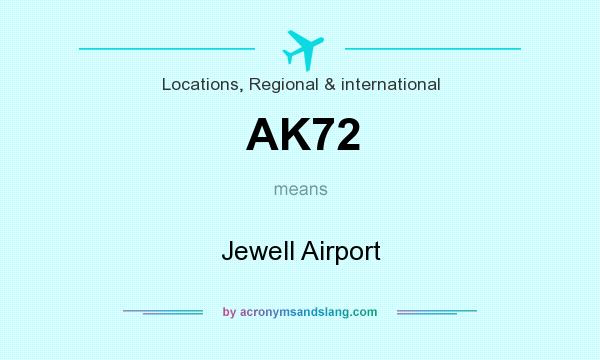 What does AK72 mean? It stands for Jewell Airport
