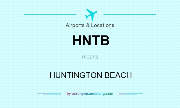 What does HNTB mean? It stands for HUNTINGTON BEACH