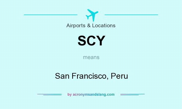 What does SCY mean? It stands for San Francisco, Peru