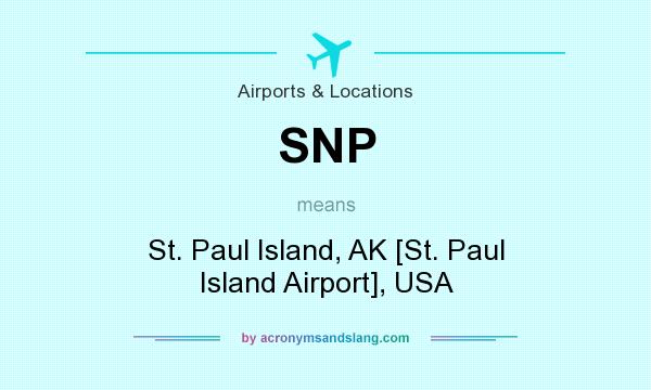 What does SNP mean? It stands for St. Paul Island, AK [St. Paul Island Airport], USA