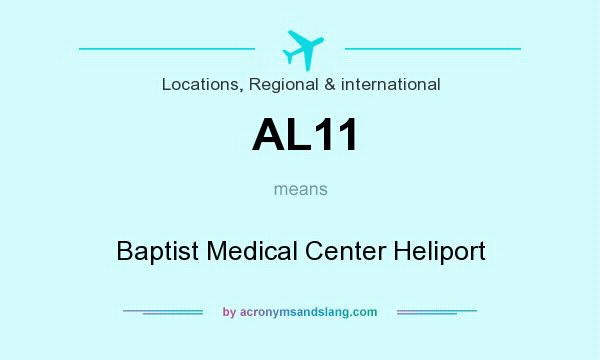 What does AL11 mean? It stands for Baptist Medical Center Heliport