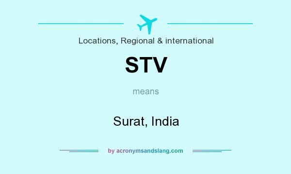 What does STV mean? It stands for Surat, India