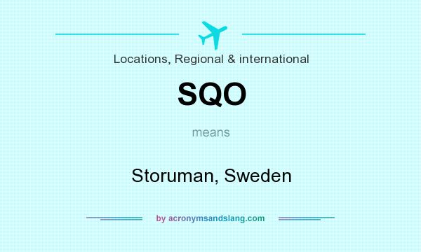 What does SQO mean? It stands for Storuman, Sweden