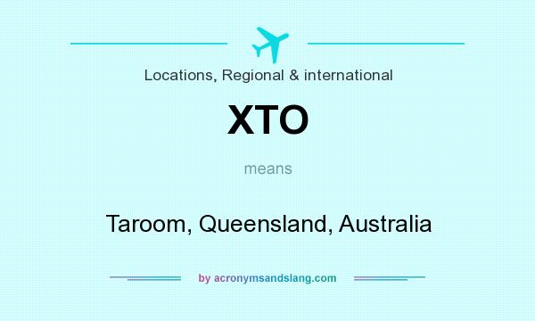 What does XTO mean? It stands for Taroom, Queensland, Australia