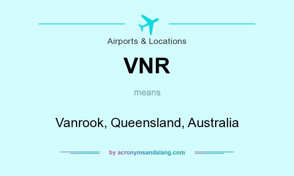What does VNR mean? It stands for Vanrook, Queensland, Australia