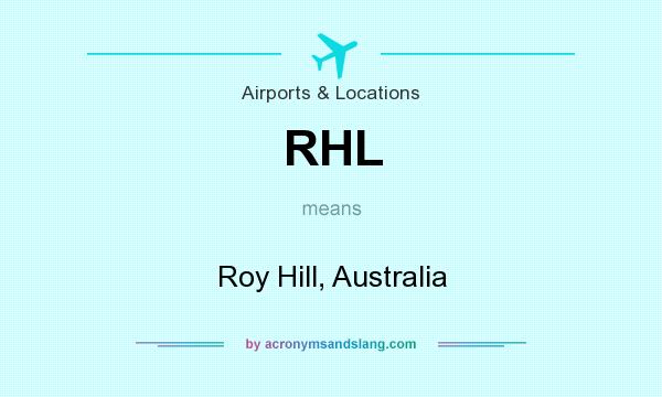 What does RHL mean? It stands for Roy Hill, Australia