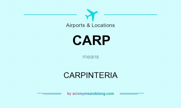 What does CARP mean? It stands for CARPINTERIA