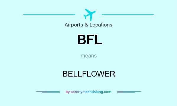 What does BFL mean? It stands for BELLFLOWER