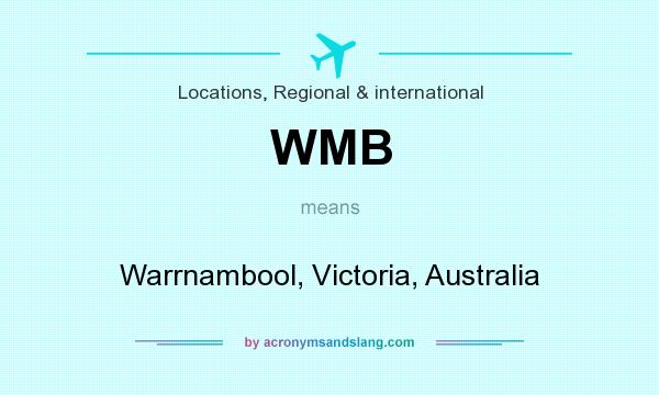 What does WMB mean? It stands for Warrnambool, Victoria, Australia