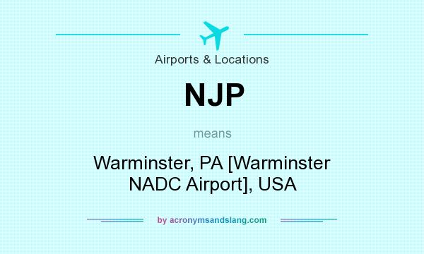 What does NJP mean? It stands for Warminster, PA [Warminster NADC Airport], USA