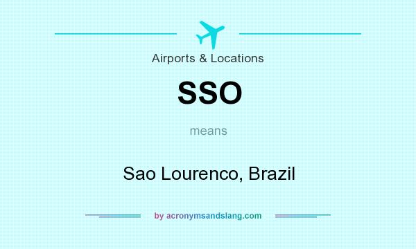 What does SSO mean? It stands for Sao Lourenco, Brazil