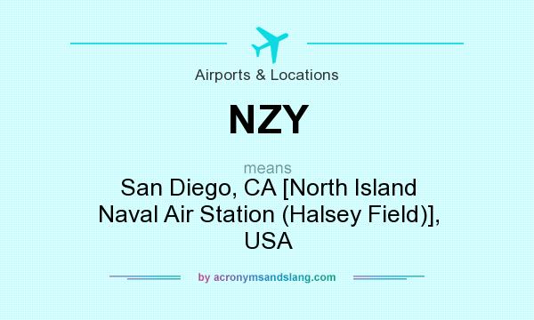 What does NZY mean? It stands for San Diego, CA [North Island Naval Air Station (Halsey Field)], USA