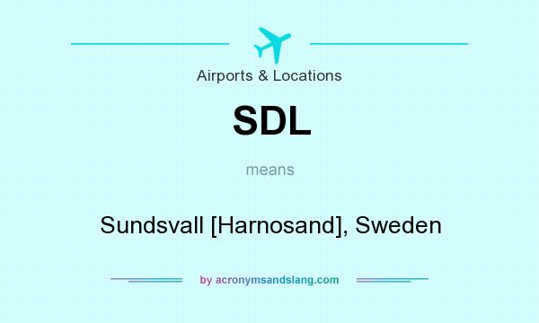 What does SDL mean? It stands for Sundsvall [Harnosand], Sweden