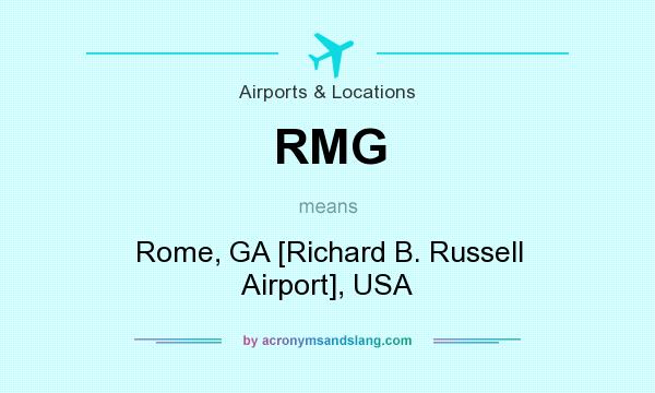 What does RMG mean? It stands for Rome, GA [Richard B. Russell Airport], USA