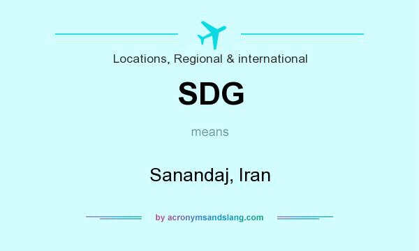 What does SDG mean? It stands for Sanandaj, Iran