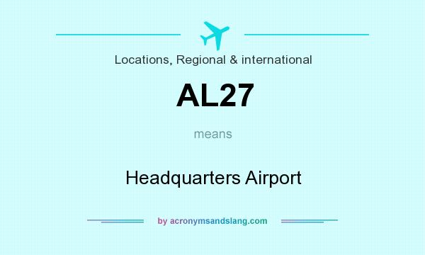 What does AL27 mean? It stands for Headquarters Airport