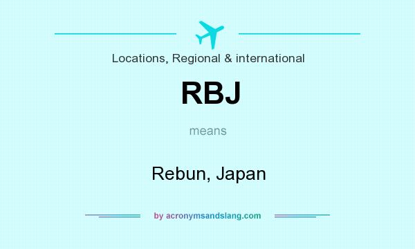 What does RBJ mean? It stands for Rebun, Japan