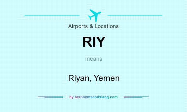 What does RIY mean? It stands for Riyan, Yemen