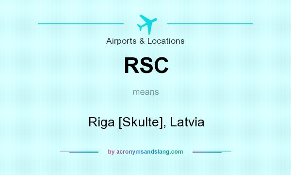 What does RSC mean? It stands for Riga [Skulte], Latvia