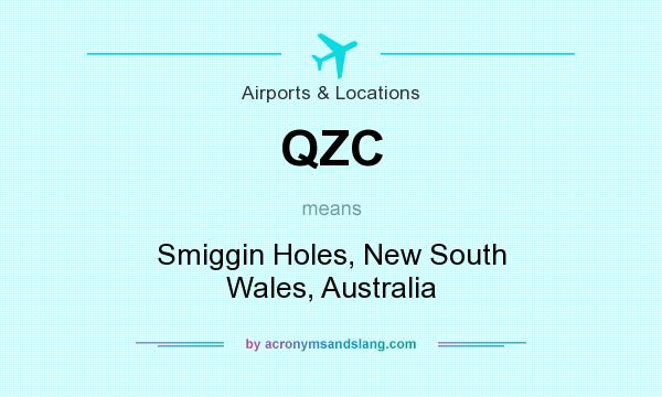 What does QZC mean? It stands for Smiggin Holes, New South Wales, Australia