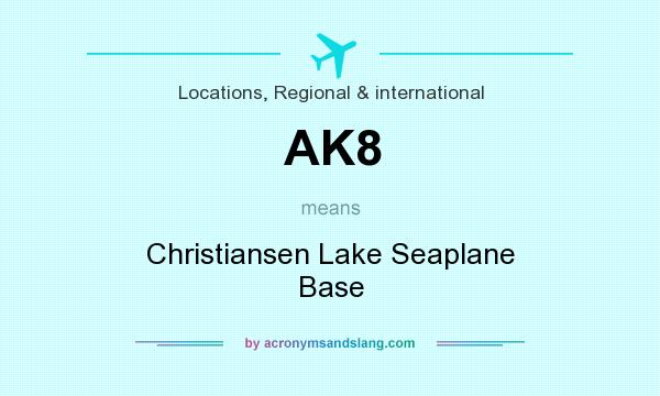 What does AK8 mean? It stands for Christiansen Lake Seaplane Base