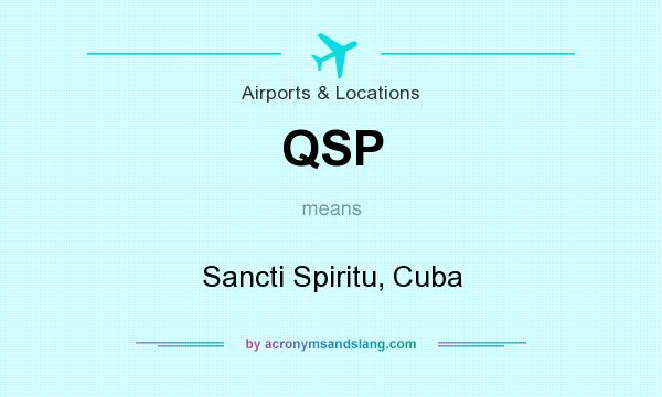 What does QSP mean? It stands for Sancti Spiritu, Cuba