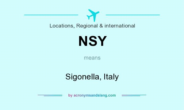 What does NSY mean? It stands for Sigonella, Italy